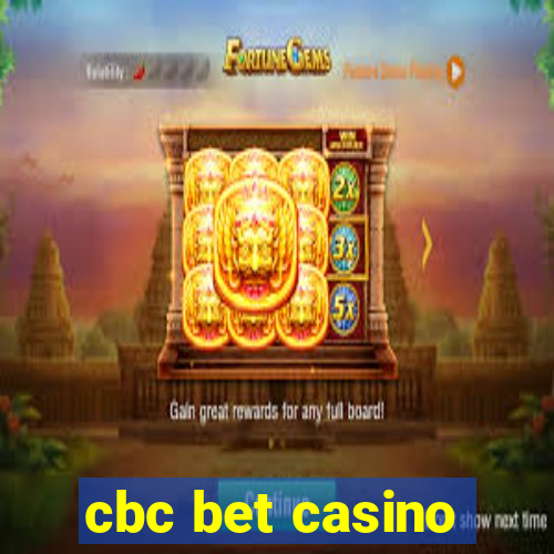 cbc bet casino